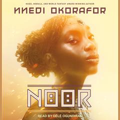 Noor by Nnedi Okorafor audiobook