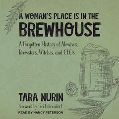 A Woman's Place Is in the Brewhouse by Tara Nurin audiobook