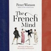 The French Mind by  Peter Watson audiobook
