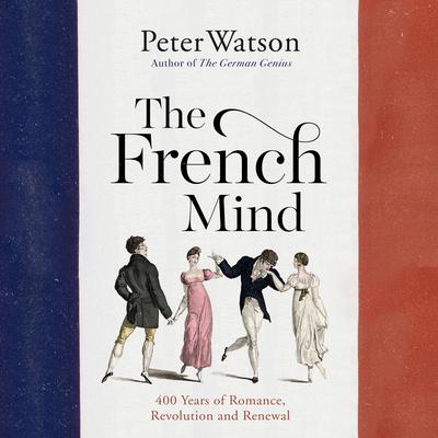 The French Mind by Peter Watson audiobook