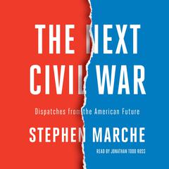 The Next Civil War by Stephen Marche audiobook