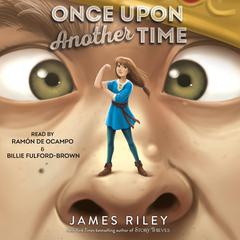 Once Upon Another Time by James Riley audiobook