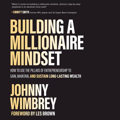 Building a Millionaire Mindset by Johnny Wimbrey audiobook