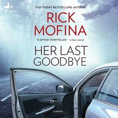 Her Last Goodbye by Rick Mofina audiobook