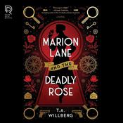 Marion Lane and the Deadly Rose by  T. A. Willberg audiobook