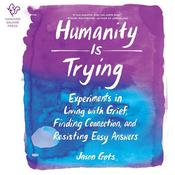 Humanity Is Trying by  Jason Gots audiobook