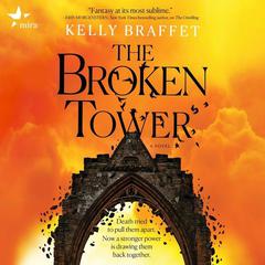 The Broken Tower by Kelly Braffet audiobook