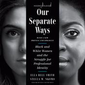 Our Separate Ways, With a New Preface and Epilogue by  Stella M. Nkomo audiobook