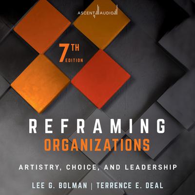 Reframing Organizations by Lee G. Bolman audiobook