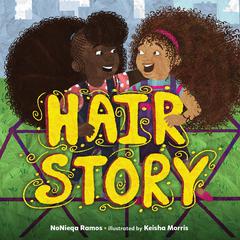 Hair Story by Nonieqa Ramos audiobook