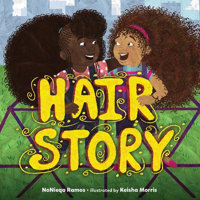 Hair Story by Nonieqa Ramos audiobook