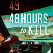 48 Hours to Kill by  Andrew Bourelle audiobook