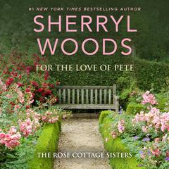 For the Love of Pete by Sherryl Woods audiobook