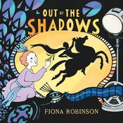 Out of the Shadows by  Fiona Robinson audiobook