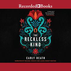 The Reckless Kind by Carly Heath audiobook
