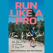 Run Like a Pro (Even If You're Slow) by  Matt Fitzgerald audiobook