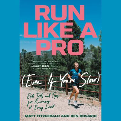 Run Like a Pro (Even If You're Slow) by Matt Fitzgerald audiobook