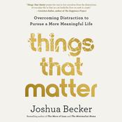 Things That Matter by  Joshua Becker audiobook
