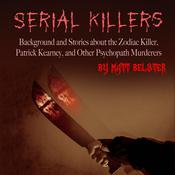 Serial Killers by  Matt Belster audiobook