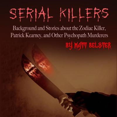 Serial Killers by Matt Belster audiobook