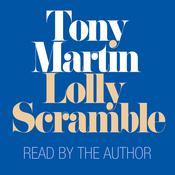 Lolly Scramble by  Tony Martin audiobook