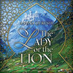 The Lady or Lion by Aamna Qureshi audiobook