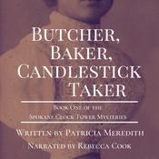 Butcher, Baker, Candlestick Taker by  Patricia Meredith audiobook