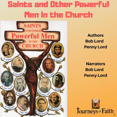 Saints and Other Powerful Men in the Church by Bob Lord audiobook