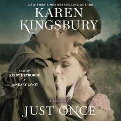 Just Once by Karen Kingsbury audiobook