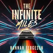 The Infinite Miles by  Hannah Fergesen audiobook