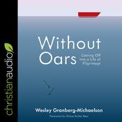 Without Oars by  Wesley Granberg-Michaelson audiobook