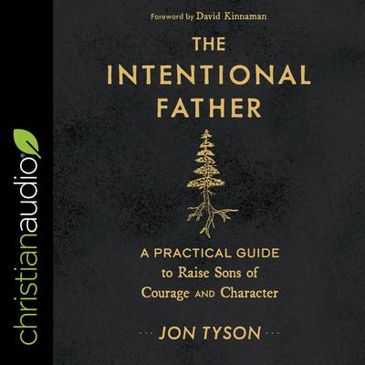 The Intentional Father by Jon Tyson audiobook