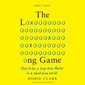 The Long Game by  Dorie Clark audiobook