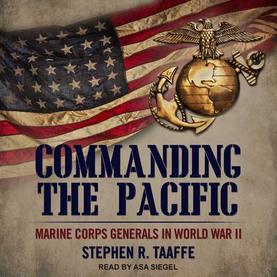 Commanding the Pacific by Stephen R. Taaffe audiobook