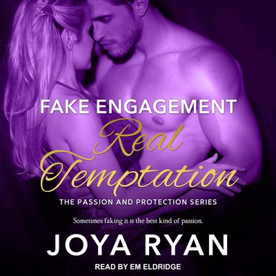 Fake Engagement, Real Temptation by Joya Ryan audiobook