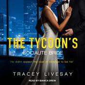 The Tycoon's Socialite Bride by  Tracey Livesay audiobook