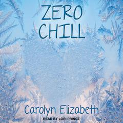 Zero Chill by Carolyn Elizabeth audiobook