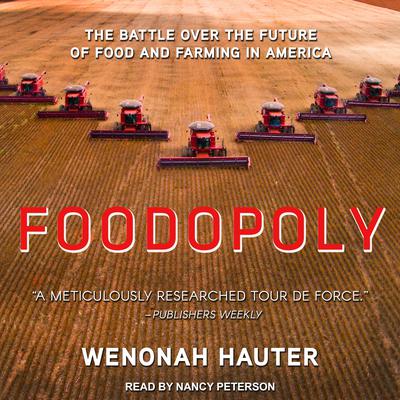 Foodopoly by Wenonah Hauter audiobook