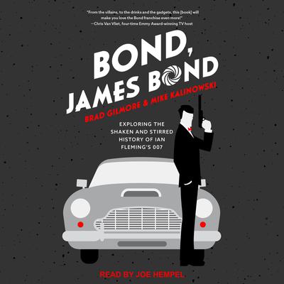 Bond, James Bond by Brad Gilmore audiobook
