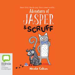 Adventures of Jasper and Scruff by Nicola Colton audiobook