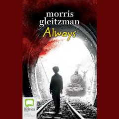 Always by Morris Gleitzman audiobook