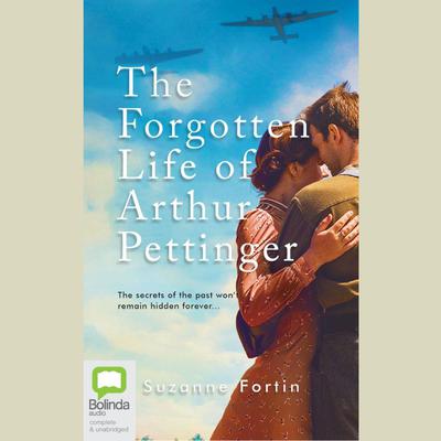 The Forgotten Life of Arthur Pettinger by Suzanne Fortin audiobook
