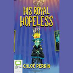 His Royal Hopeless by Chloe Perrin audiobook