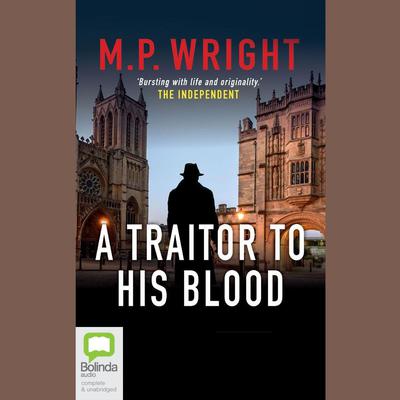 A Traitor to His Blood by M.P. Wright audiobook