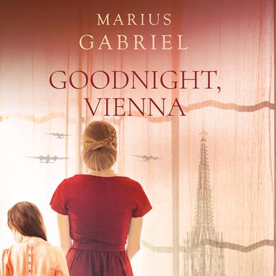Goodnight, Vienna by Marius Gabriel audiobook