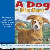 A Dog on His Own by  MJ Auch audiobook