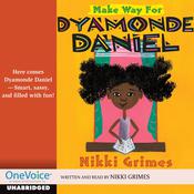 Make Way for Dyamonde Daniel by  Nikki Grimes audiobook