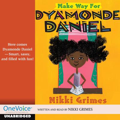 Make Way for Dyamonde Daniel by Nikki Grimes audiobook