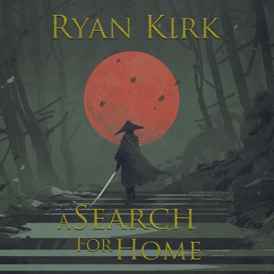 A Search for Home by Ryan Kirk audiobook