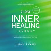 21 Day Inner Healing Journey by  Jimmy Evans audiobook